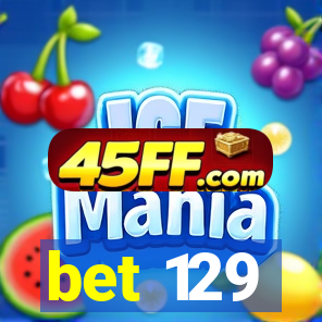 bet 129